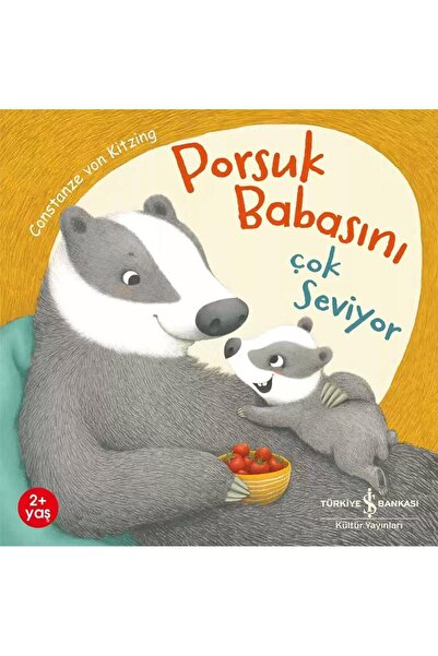 TÜRKİYE İŞ BANKASI KÜLTÜR YAYINLARI Porsuk Babasını Çok Seviyor
