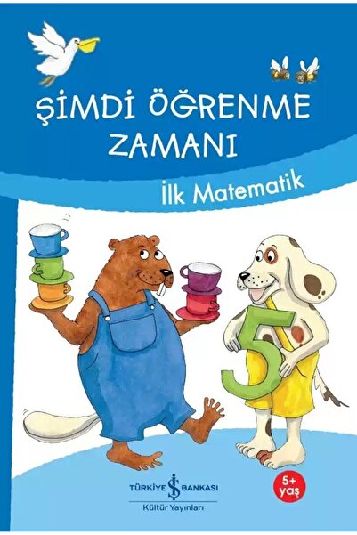 TÜRKİYE İŞ BANKASI KÜLTÜR YAYINLARI Şimdi Öğrenme Zamanı – İlk Matematik (5-6...