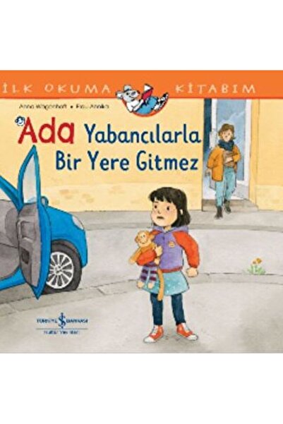 TÜRKİYE İŞ BANKASI KÜLTÜR YAYINLARI Ada Yabancılarla Bir Yere Gitmez İlk Okum...