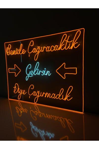 Neonnew Senide Çağıracaktık Gelirsin Diye Çağırmadık Yazılı Neon Tabela