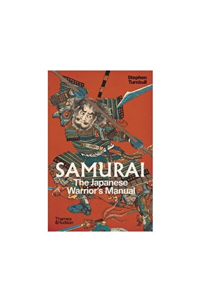 Thames & Hudson Samurai: The Japanese Warrior's Manual