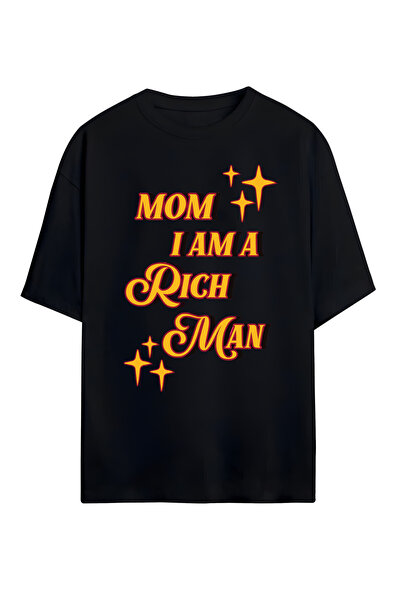 STİL-X Mom I Am a Rich Man Printed Unisex 100% Cotton Oversize T-Shirt