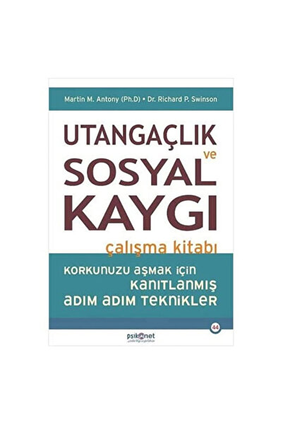 Psikonet Yayınları Utangaçlık ve Sosyal Kaygı Çalışma Kitabı Martin M. Antony