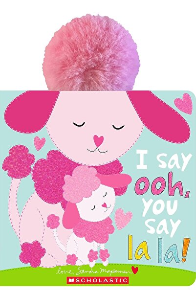 Scholastic I SAY OOH, YOU SAY LA LA!