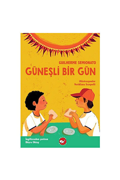 Beyaz Balina Yayınları Güneşli Bir Gün, Guilherme Semionato, , Güneşli Bir Gü...