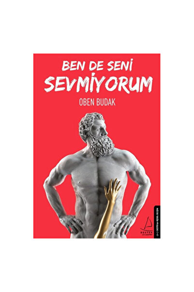 Destek Yayınları Ben De Seni Sevmiyorum Oben Budak