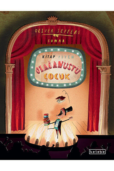 Ketebe Kitap Yiyen Olağanüstü Çocuk Oliver Jeffers