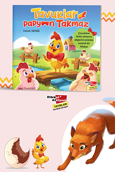 Dikkat Atölyesi Yayınları Tavuklar Papyon Takmaz