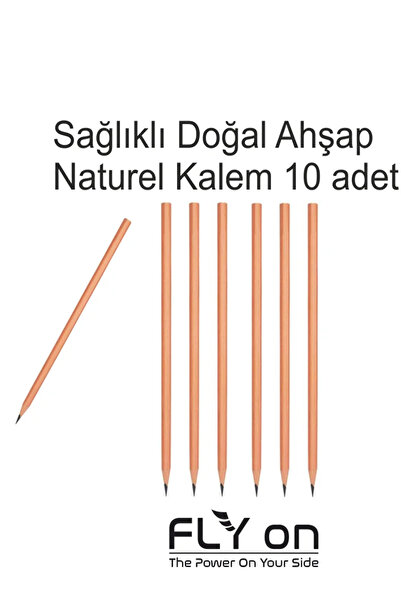 FLYON Kaliteli Doğal Naturel Kurşun Kalem Ahşap Boyasız Sağlıklı 10 adet FLYON