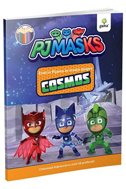 Editura Gama The PJ Masks Teach You About the Cosmos