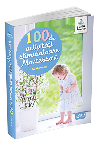 Editura Gama 100 De Activităţi Stimulatoare Montessori