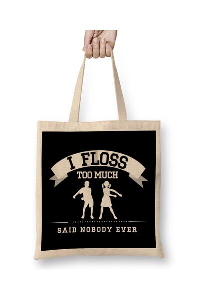 dekado Flossing I Floss Too Much Said Nobody Ever Tote Bag Long Handle