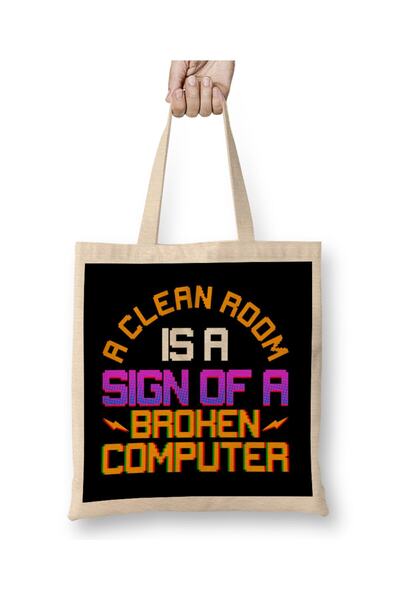 Generic Brand Funny A Clean Room Is a Sign of a Broken Computer Cloth Bag Lon...