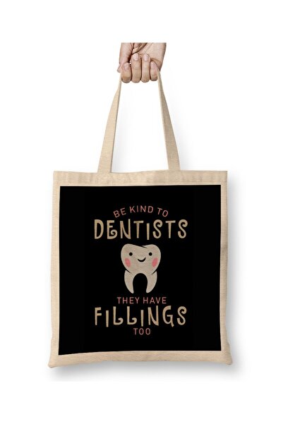 dekado Be Kind To Dentists They Have Fillings Too Cloth Bag Long Handle