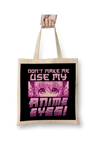 dekado Cute & Funny Don t Make Me Use My Anime Eyes Cloth Bag Long Handle
