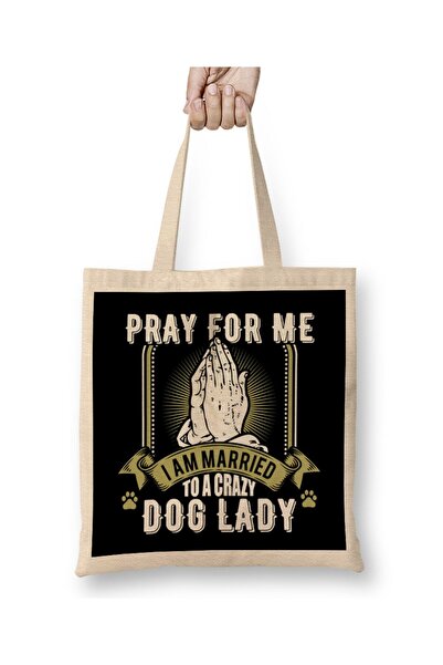 dekado حقيبة قماش Funny Pray For Me I Am Married To a Crazy Dog Lady بمقبض طويل