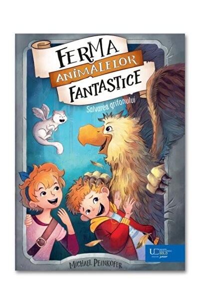 Univers Enciclopedic Ferma Fantastica a Animalelor. Salvarea Grifonului
