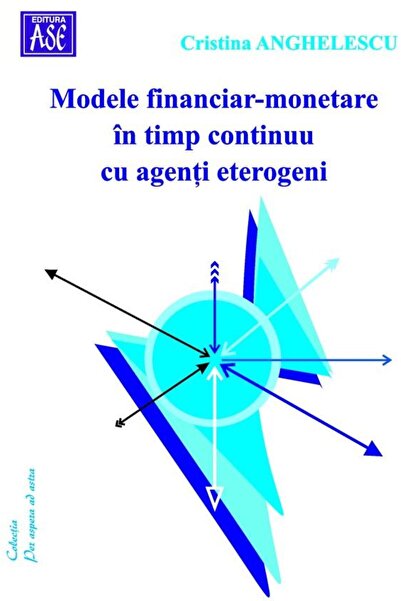 Editura ASE Modele financiar-monetare in timp continuu cu agen