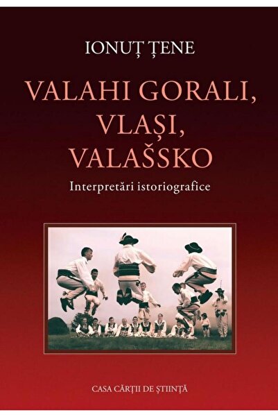 Editura Casa Cartii de Stiinta Valahi gorali, Vlasi, Valassko. Interpretari i...