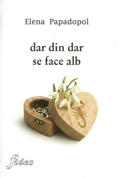 Editura Fides Dar din dar se face alb, Elena Papadopol