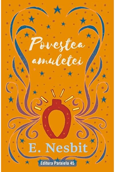 Editura Paralela 45 Povestea amuletei. Trilogia Samiadei, volumul III,
