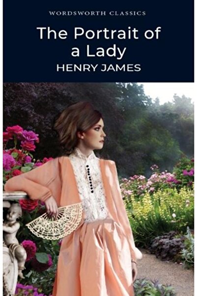 Wordsworth Editions Ltd The Portrait of a Lady, Henry James