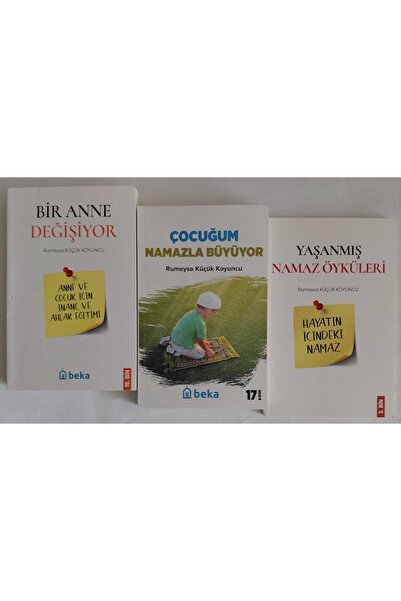 Beka Yayınları BİR ANNE DEĞİŞİYOR,YAŞANMIŞ NAMAZ ÖYKÜLERİ,ÇOCUĞUM NAMAZLA BÜY...