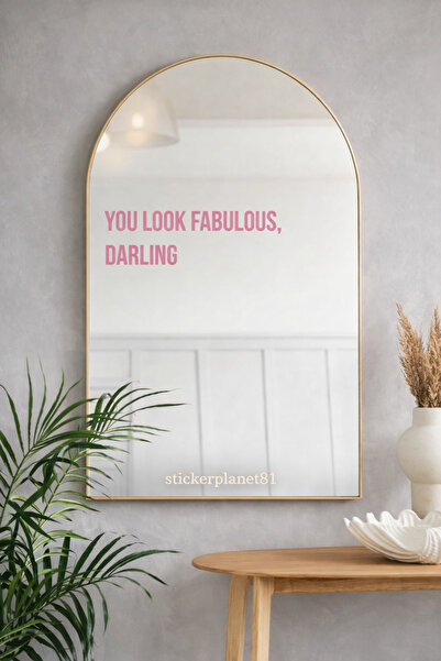 AlpiLeo Ayna Stickerı - You Look Fabulous Darling Yazı - Dekoratif Cam ve Ayn...