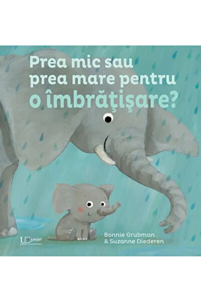 Univers Enciclopedic Junior Prea mic sau prea mare pentru o imbratisare