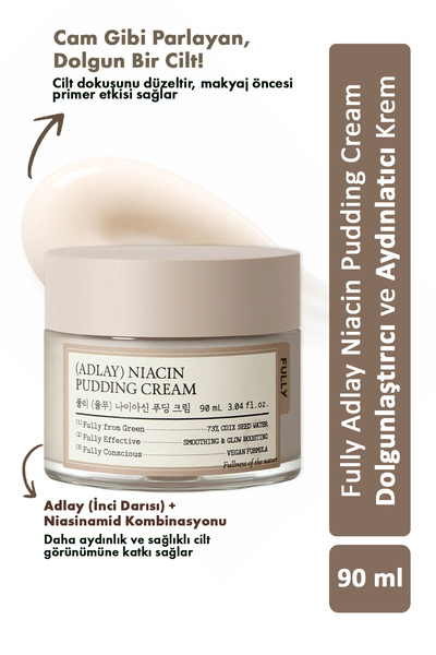 FULLY Adlay Niacin Pudding Cream / Dolgunlaştırıcı ve Aydınlatıcı Krem 90ml