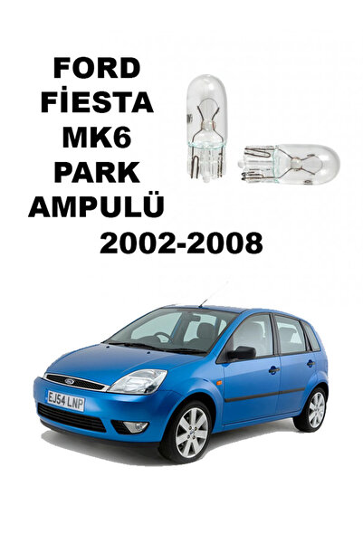 Lamba Ford Fiesta MK6 2002-2008 Ön Park Ampulü