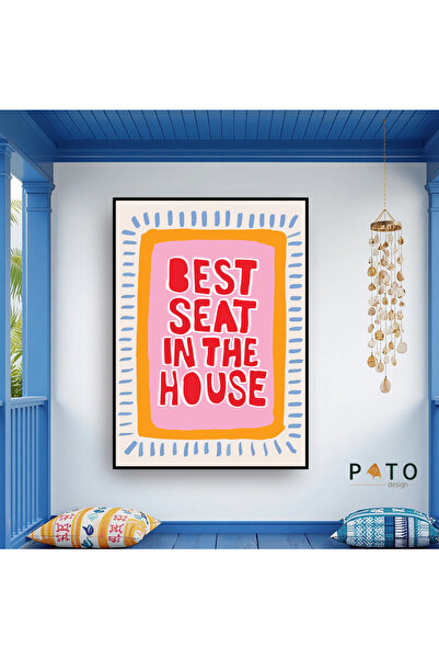 Pato Design 'Best Seat In The House' Tablo | Siyah Çerçeveli | MDF & UV Baskı