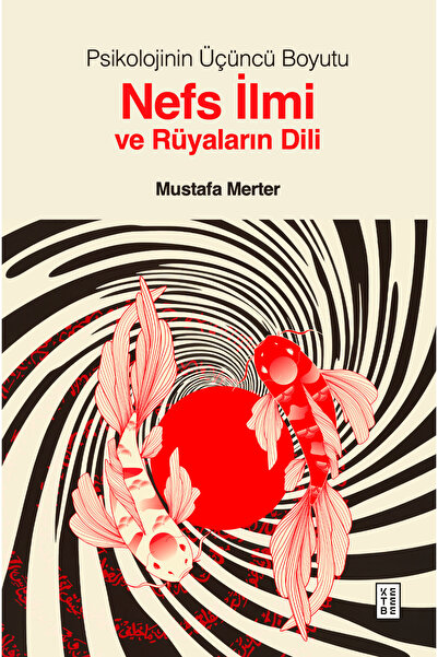 Ketebe Nefs İlmi ve Rüyaların Dili Mustafa Merter
