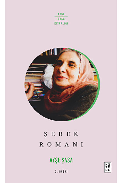 Ketebe Şebek Romanı Ayşe Şasa