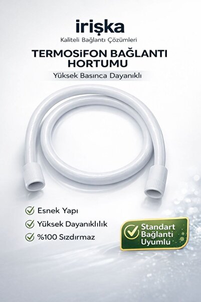 irişka elektrikli şofben hortumu 1,5 mt plastik