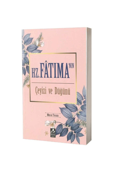 Mercan Kitap Hz. Fatıma'nın Çeyizi Ve Düğünü - Murat Tosun