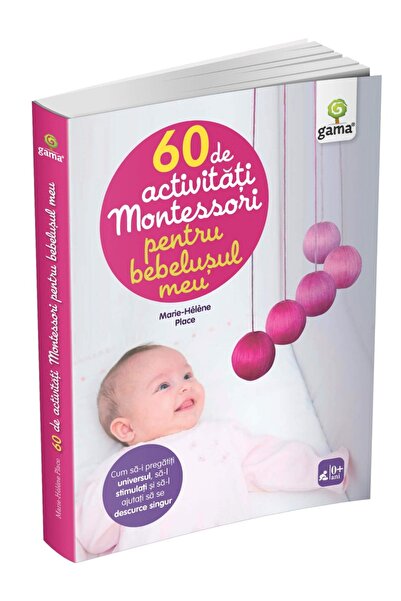 Editura Gama 60 Δραστηριότητες Μοντεσσόρι για το μωρό μου