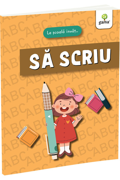 Editura Gama La Școală Învăț... Să Scriu