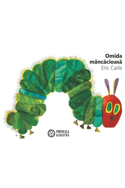 Editura Portocala Albastra Omida Mancacioasa - Eric Carle