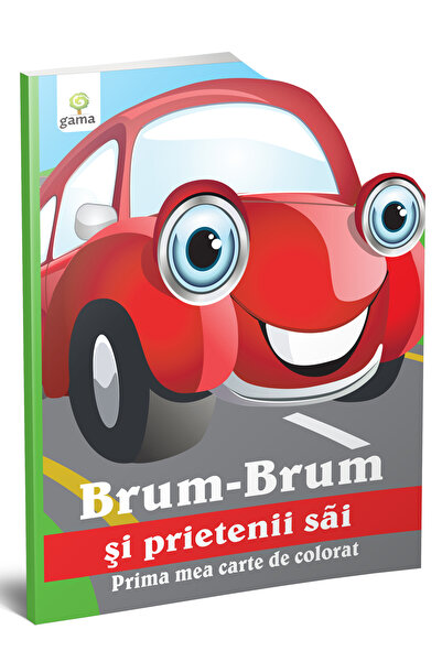 Editura Gama Brum-Brum Şi Prietenii Săi