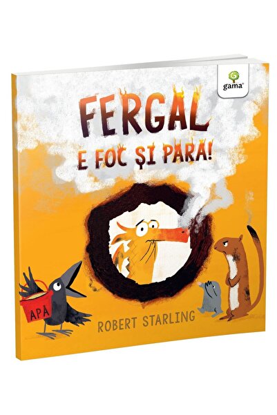 Editura Gama Fergal E Foc Și Pară!