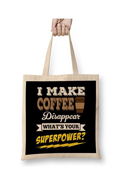 dekado I Make Coffee Disappear Whats Your Superpower Cloth Bag Long Handle