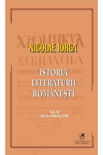 Editura Cartea Romaneasca Educational Istoria literaturii romanesti. Volumul ...
