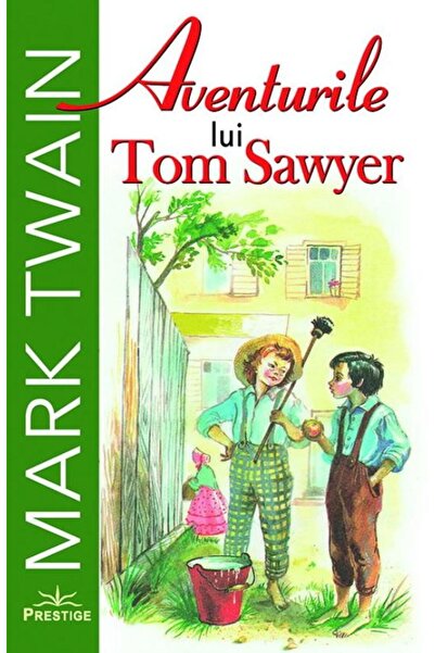 Editura Prestige Aventurile lui Tom Sawyer, Mark Twain