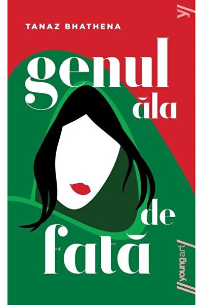 Editura Young Art Genul ala de fata, Tanaz Bhathena