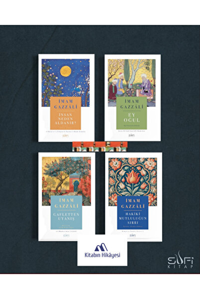 Sufi Kitap Ey Oğul, Hakiki Mutluluğun Sırrı, İnsan Neden Aldanır, Gafletten U...