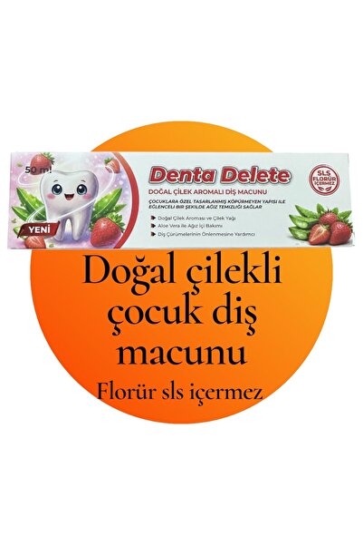 Egş DERMA delete DENTA DELETE DOĞAL ÇİLEK AROMALI ÇOCUK DİŞ MACUNU
