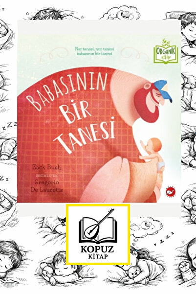 Beyaz Balina Yayınları KOPUZ KİTAP - Çocuk Masal & Öykü - Babasının Bir Tanes...