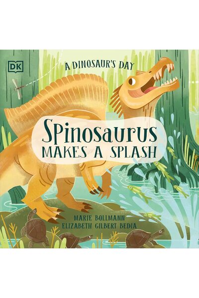 DK CHİLDREN A Dinosaurs Day Spinosaurus Makes A Spl