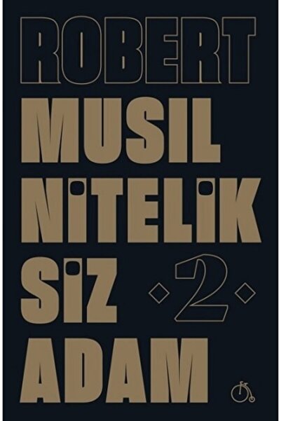 Aylak Adam Kültür Sanat Yayıncılık Niteliksiz Adam 2 kitabı / Robert Musil / ...